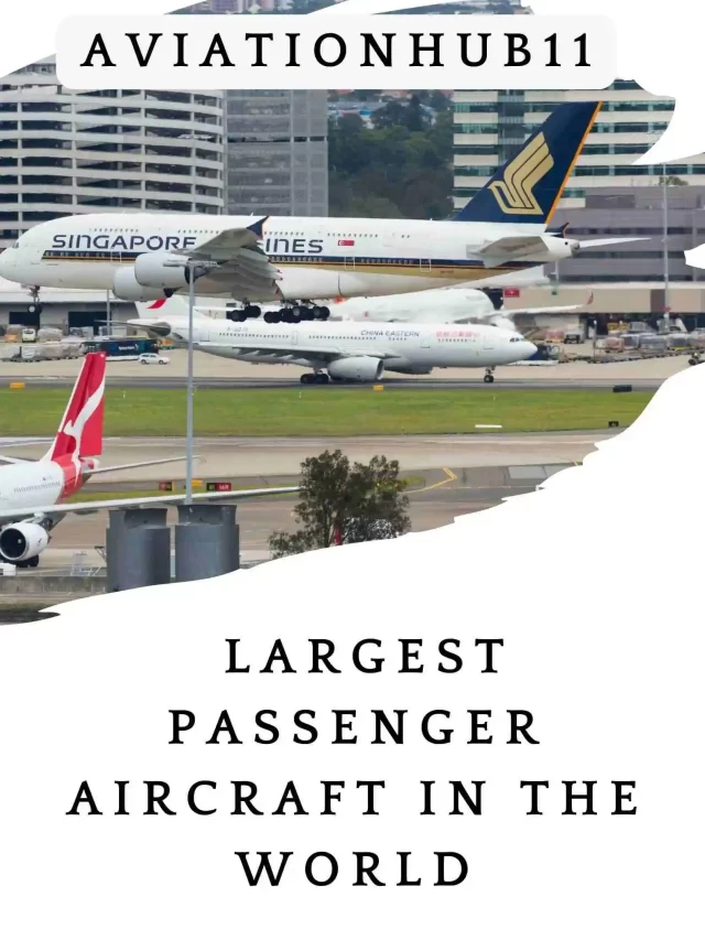 Largest Passenger Aircraft in the World