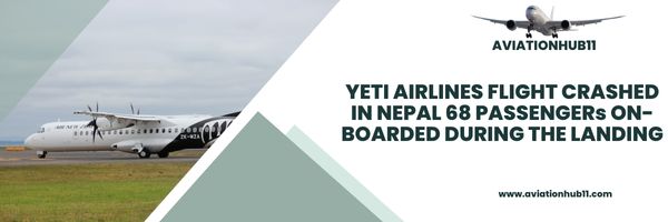 Yeti Airlines flight crashed in Nepal 68 passengers onboard