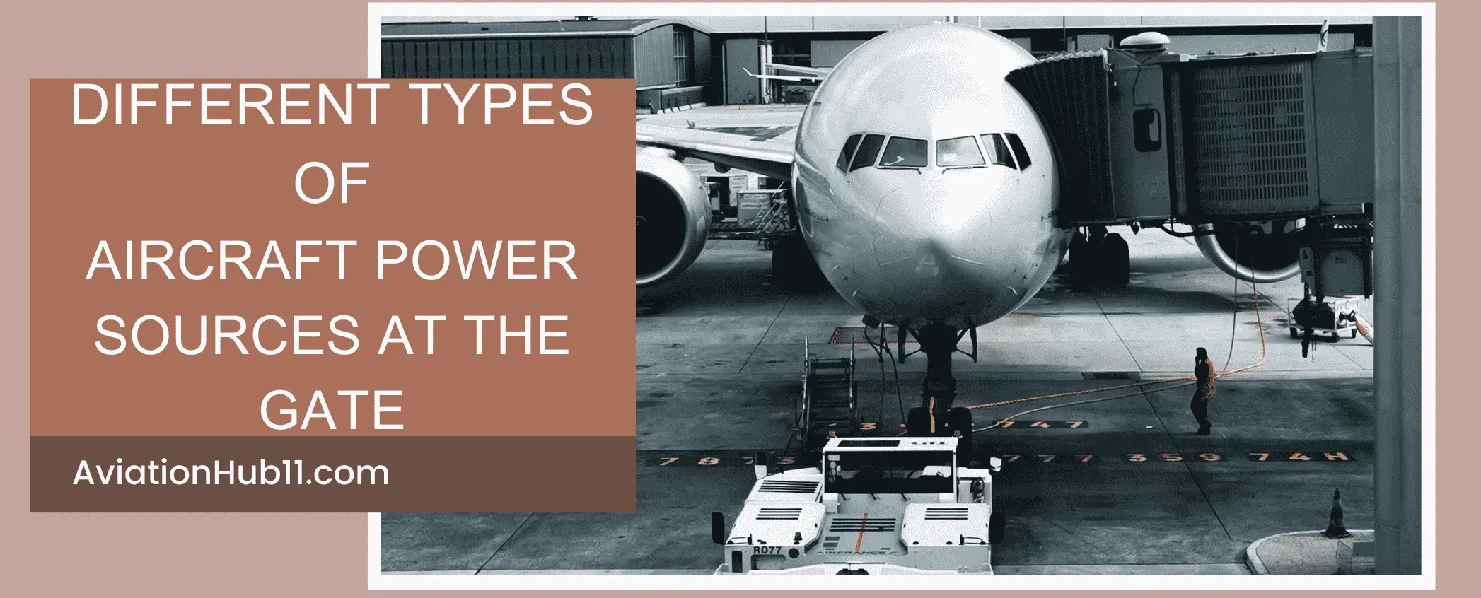 Exploring the Different Types of Aircraft Power Sources at the Gate.